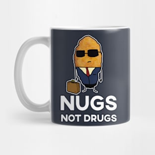 Nugs Not Drugs - Entrepreneur Chicken Nugget Mug